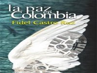 Fidel Castro: A Paz na Colômbia