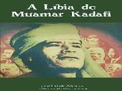 Livro sobre a Líbia de Muamar Kadafi terá lançamento em Curitiba