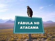 Fábula no Atacama (Parte 1)