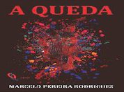 Romance "A QUEDA" de Marcelo Pereira Rodrigues
